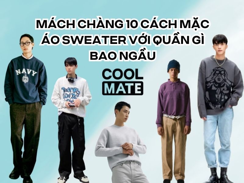 sweater mặc với quần gì