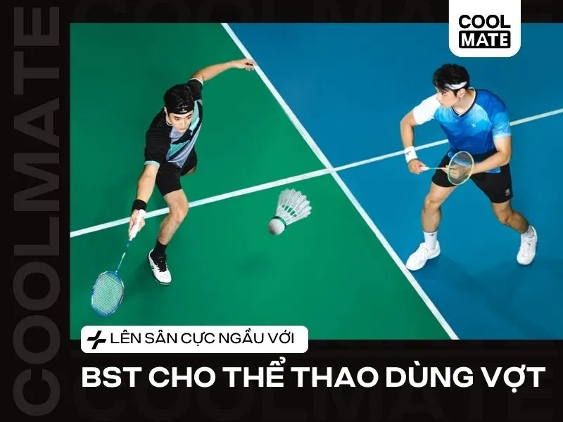 Lên sân cực ngầu với BST mới nhất cho thể thao dùng vợt của Coolmate