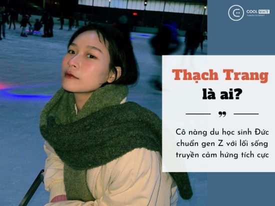 Vlogger Thạch Trang là ai? Cô nàng du học sinh Đức chuẩn gen Z với lối sống truyền cảm hứng tích cực 