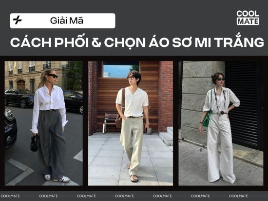Áo Sơ Mi Trắng: Giải Mã Sức Hút, Cách Phối & Chọn Chuẩn
