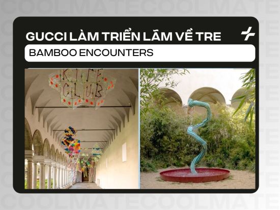 Gucci ra mắt triển lãm tre “Bamboo Encounters” đầy sáng tạo