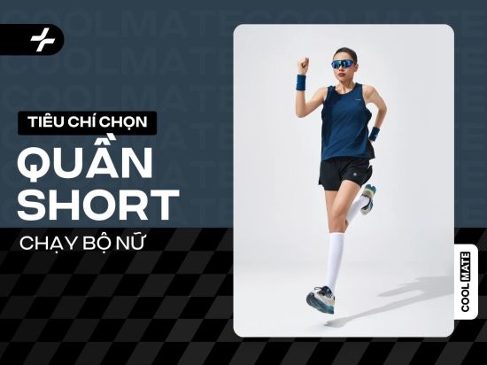 Tiêu chí chọn quần short chạy bộ nữ: Tìm quần "chân ái" dễ dàng!