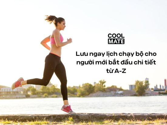 Lưu ngay lịch chạy bộ cho người mới bắt đầu chi tiết từ A-Z