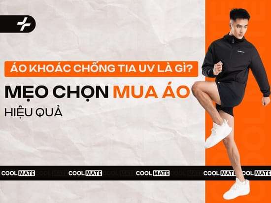 Áo khoác chống tia UV là gì? Mẹo chọn mua áo hiệu quả