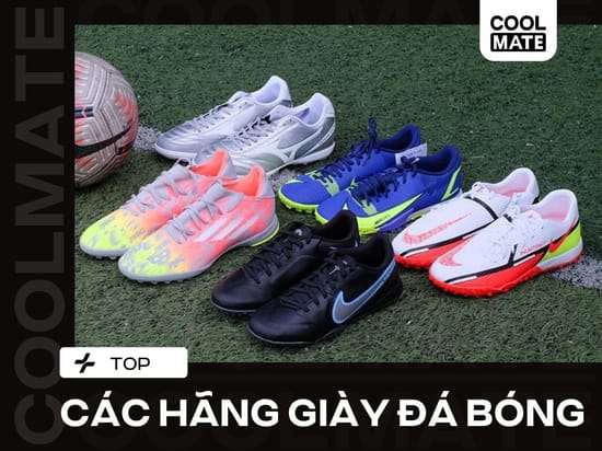 Các hãng giày đá bóng: Đâu là lựa chọn phù hợp cho đôi chân và lối chơi của bạn?