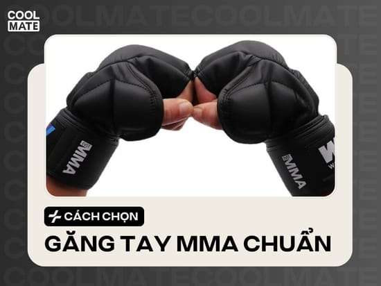 Cách Chọn Găng Tay MMA Chuẩn Đét 2025: Bảo Vệ, Hiệu Suất Cao