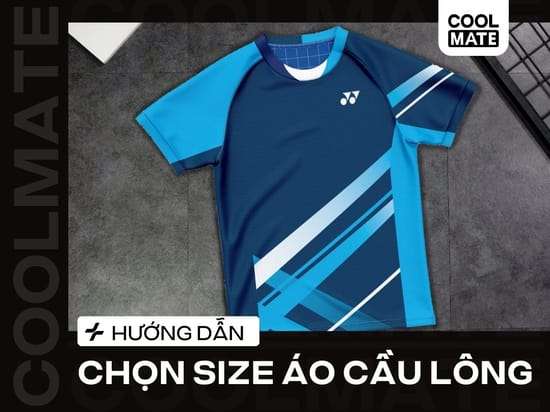 Hướng Dẫn Chọn Size Áo Cầu Lông Nam Nữ Chuẩn Không Cần Chỉnh