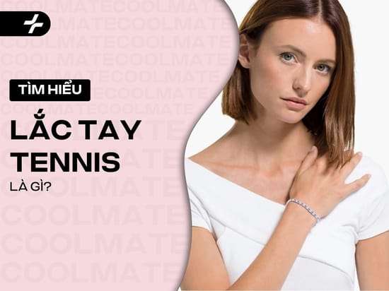 Lắc Tay Tennis Là Gì? Biểu Tượng Thời Trang Đẳng Cấp