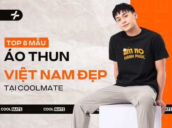 Top 8 Mẫu Áo Thun Việt Nam Đẹp Tự Hào Khoác Lên Mình Biểu Tượng Quốc Gia Tại Coolmate