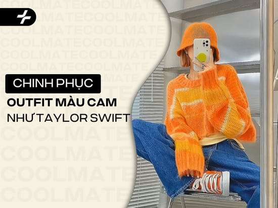 Chinh phục outfit màu cam chuẩn Taylor Swift dễ hơn bạn tưởng