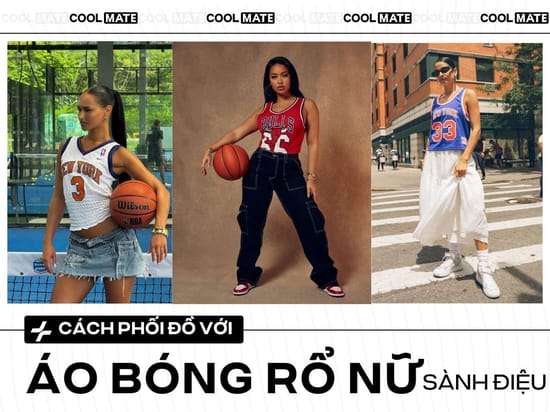 8 Cách Phối Đồ Với Áo Bóng Rổ Nữ Cho Cô Nàng Sành Điệu