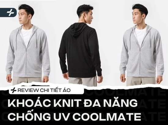 Review Áo Khoác Knit Đa Năng Chống UV của Coolmate