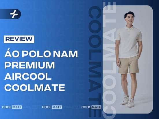 Đánh giá chi tiết về áo polo nam Premium Aircool của Coolmate