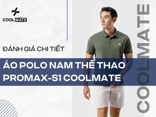 Đánh Giá Áo Polo Nam Thể Thao Promax-S1 của Coolmate