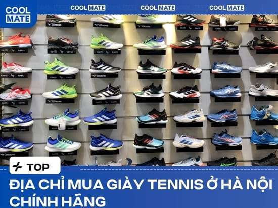 Mua Giày Tennis Hà Nội: Top Địa Chỉ Chính Hãng, Bí Kíp Chọn
