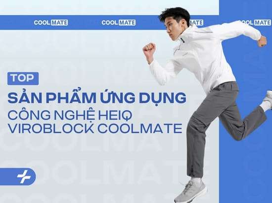 4 Sản Phẩm Ứng Dụng Công Nghệ HeiQ ViroBlock Coolmate Nên Biết