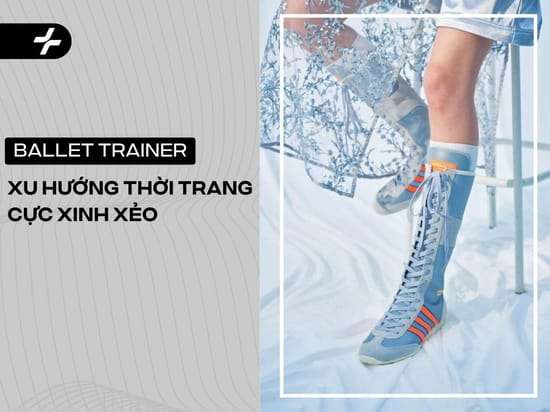 Xu hướng giày ballet trainer: Sự kết hợp giữa ballet và chạy bộ