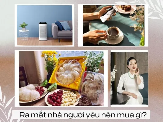 Top 27+ món quà ra mắt nhà bạn gái dành trọn điểm ngay từ lần đầu