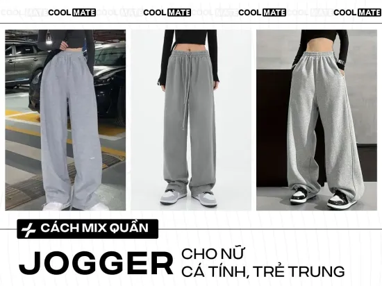 Bật mí quần jogger nữ phối với áo gì để cá tính và trẻ trung nhất