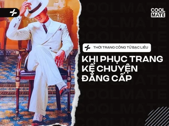 Thời trang Công Tử Bạc Liêu: Khi Phục Trang Kể Chuyện Đẳng Cấp