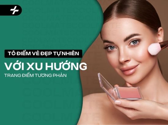 Tô Điểm Vẻ Đẹp Tự Nhiên Với Xu Hướng Trang Điểm Tương Phản