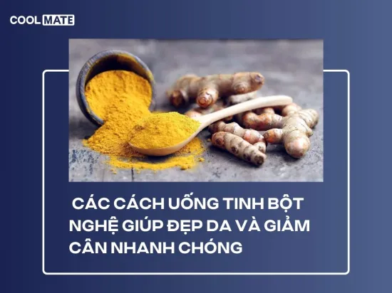 Các cách uống tinh bột nghệ giúp đẹp da và giảm cân nhanh chóng