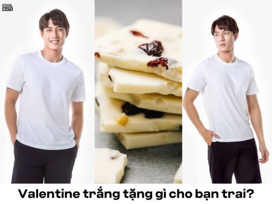 Valentine trắng tặng gì cho bạn trai ? 20 món quà tặng 14/3 ngọt ngào