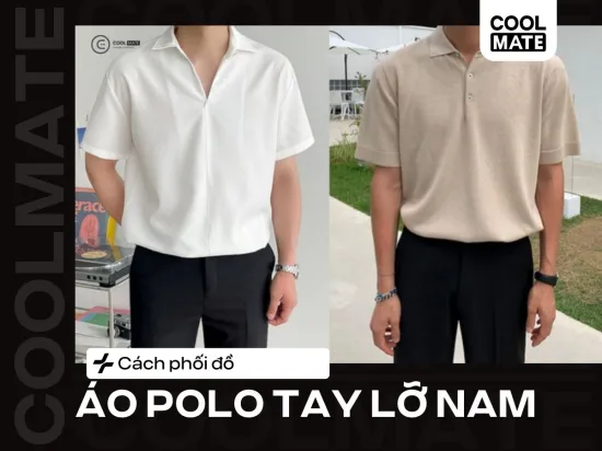 10 cách phối đồ với áo polo nam tay lỡ trẻ trung năng động