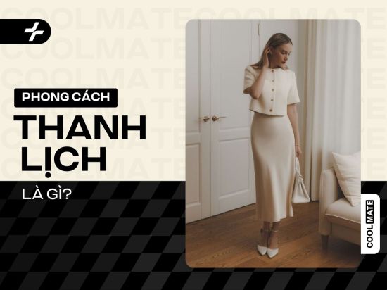 Thanh lịch là gì? 8 cách mix đồ nữ thanh lịch, cuốn hút