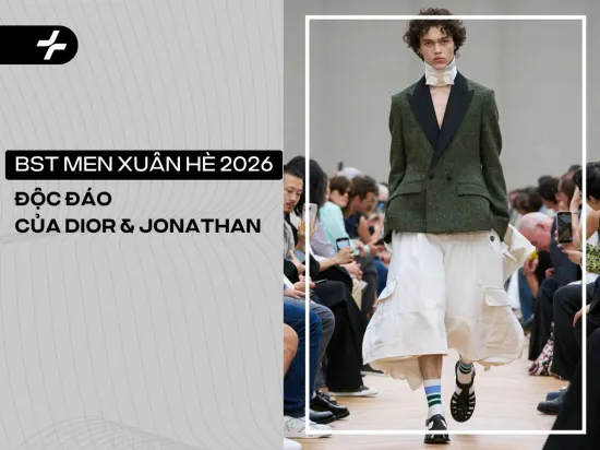 BST Dior Men Xuân Hè 2026: Thế giới mới tràn ngập năng lượng tuổi trẻ của Jonathan Anderson