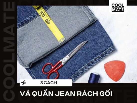 Vá Quần Jean Rách Gối: 3 Cách Tại Nhà Như Mới