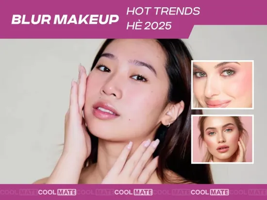 “Blur makeup” – Xu hướng trang điểm mờ mới dẫn đầu làm đẹp