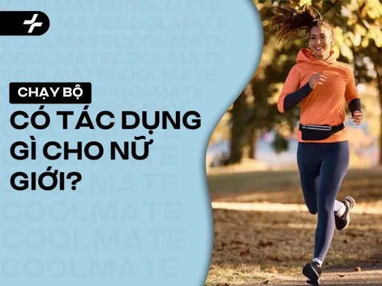 Chạy bộ có tác dụng gì cho nữ giới và những điều cần lưu ý