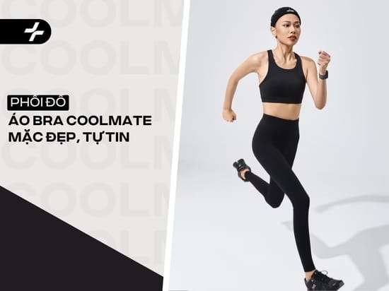Phối đồ với bra Coolmate: 9+ Công thức mặc đẹp, tự tin mọi lúc