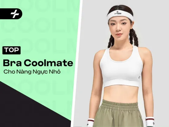 Top Bra Coolmate Cho Nàng Ngực Nhỏ: Chọn Đúng, Tự Tin Vô Đối!