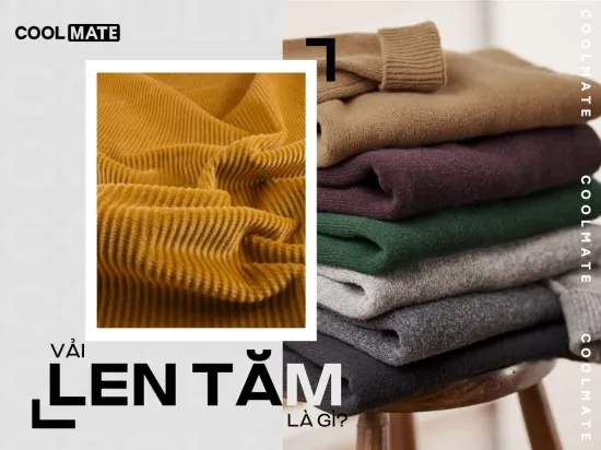 Vải Len Tăm Là Gì? Ưu Nhược Điểm Và Tính Ứng Dụng
