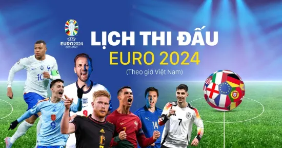 Lịch Thi Đấu EURO 2024: Cập nhật Lịch thi đấu, Kết quả Mới nhất