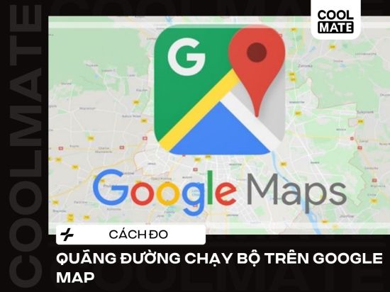 Cách Đo Quãng Đường Chạy Bộ Trên Google Map: PC, Điện Thoại