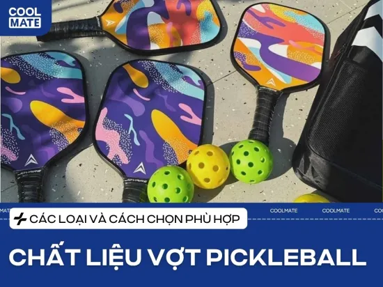 Chất liệu Vợt Pickleball: Các loại & Cách chọn phù hợp
