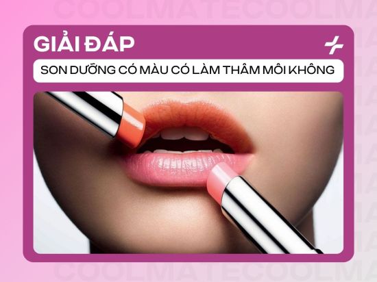 Son dưỡng có màu có làm thâm môi không: Chuyên gia giải đáp