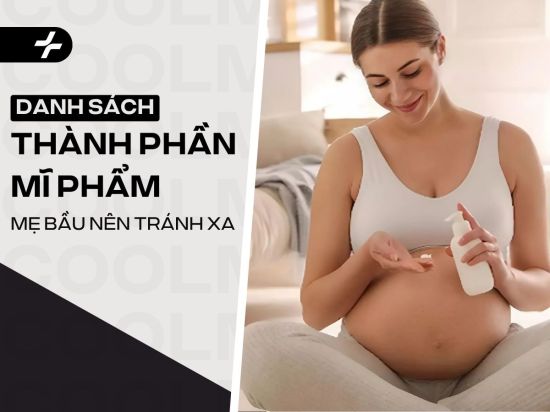 Các Thành Phần Mỹ Phẩm Bà Bầu Nên Tránh: Danh Sách Chi Tiết