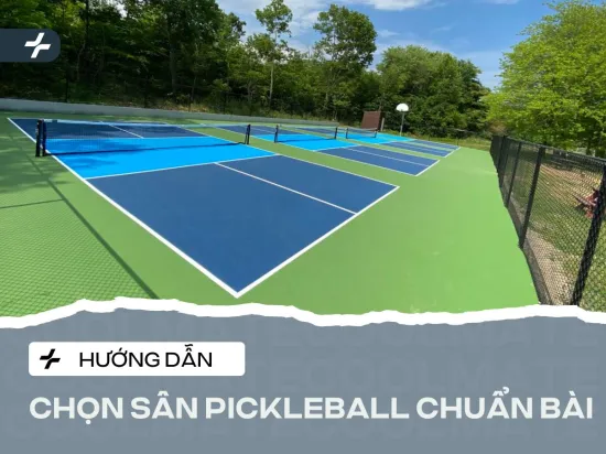 Chọn Sân Pickleball Chuẩn Bài: Các Loại & Kích Thước Cần Biết