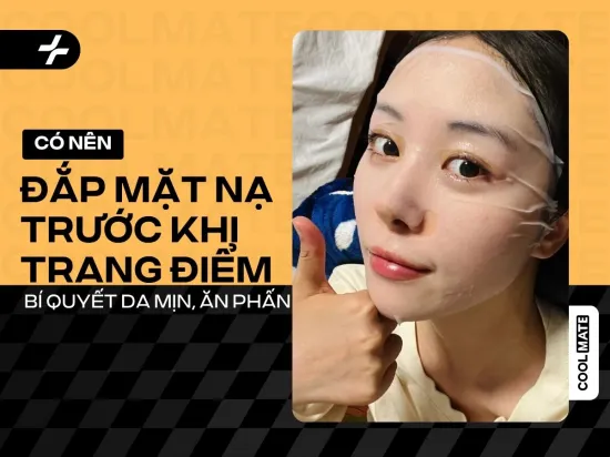 Có Nên Đắp Mặt Nạ Trước Trang Điểm: Bí Quyết Da Mịn Ăn Phấn