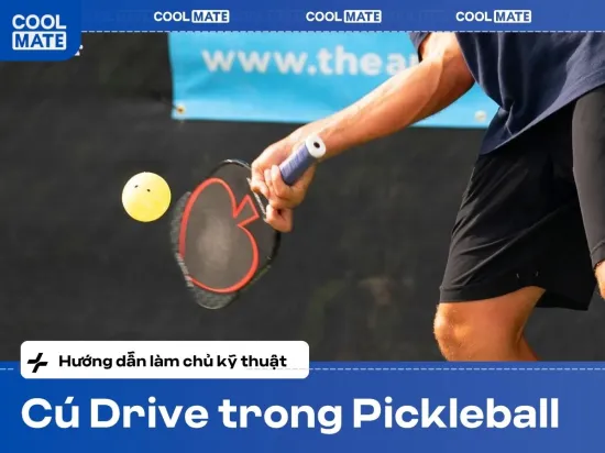 Cú Drive trong Pickleball: Hướng dẫn A-Z làm chủ kỹ thuật