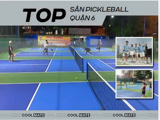 Danh Sách Các Sân Pickleball Quận 6 Uy Tín, Chất Lượng