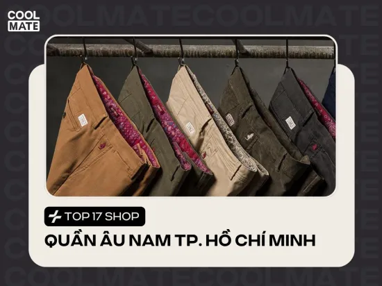 Bật mí cho chàng 17 shop bán quần âu nam đẹp tại TP.HCM