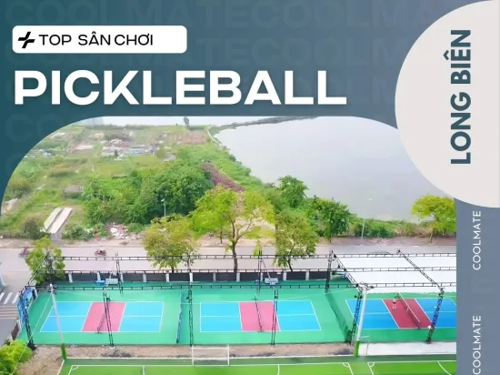 Top 13 Sân Pickleball Long Biên Uy Tín, Chất Lượng Hà Nội