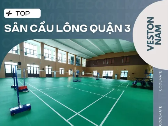 Top 8 Sân Cầu Lông Quận 3 Đẹp, Chất Lượng Nhất 2025