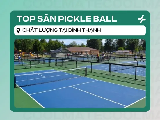  Top 10+ Sân Pickleball Bình Thạnh Chất Lượng Nhất TP.HCM