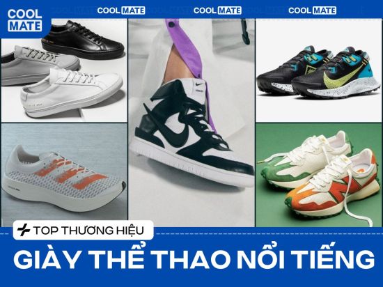 Top Thương Hiệu Giày Thể Thao Nổi Tiếng: List Chuẩn Từ A-Z & Tips Chọn Giày Chân Ái